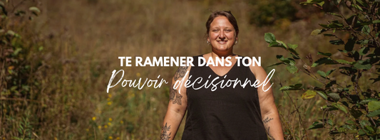 Te ramener dans ton pouvoir décisionnel